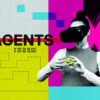 A collage-like graphic, including a woman in black and white wearing VR glasses and holding a piece of gold in her hand. Around her are neon pink, blue and yellow areas, with a large pink X behind her. The word AGENTS in black next to it