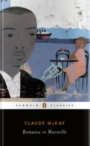 Book cover of »Romance in Marseille« by Claude McKay: A colourful drawing of a person with a bald head and a suit looking at another in a dress sitting at a table and looking at a ship. Crutches lean against the table.